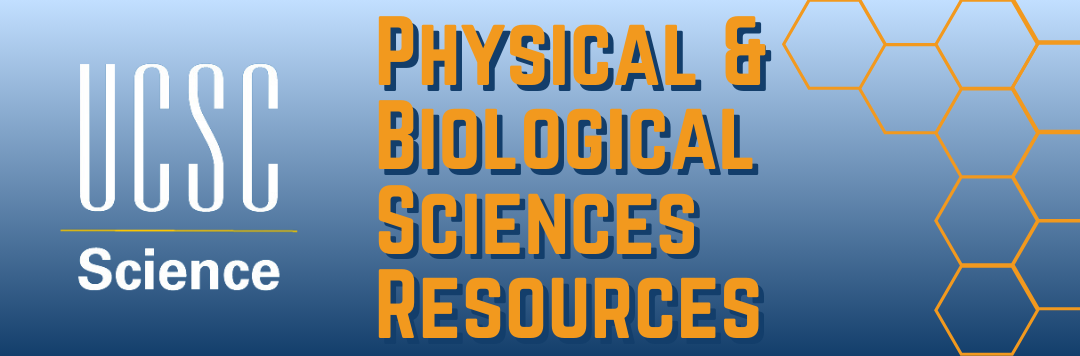 Blue and yellow banner reading "Physical & Biological Sciences Resources"